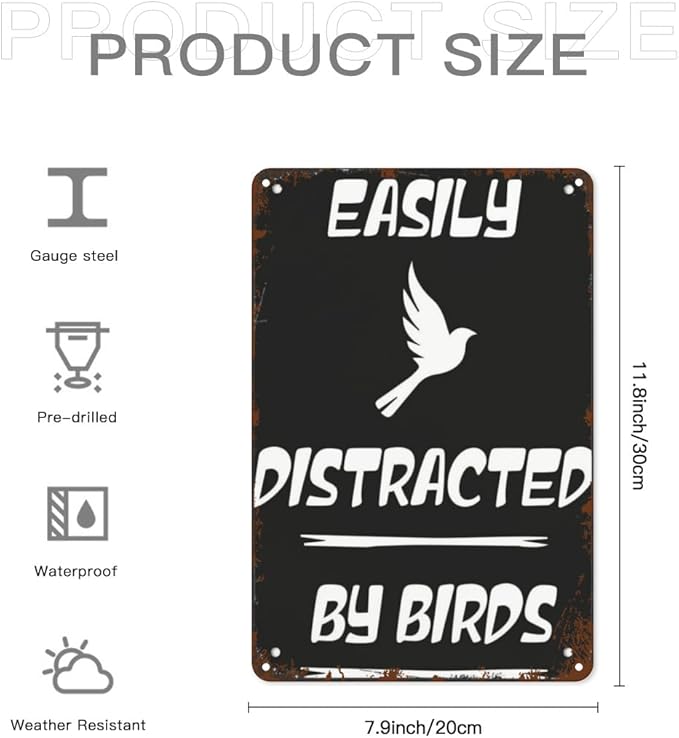 patio wall decor New Vintage Metal Tin Sign Easily Distracted by Birds Man Cave Bathroom Farm Fence Kitchen Christmas Halloween Girlfriend Boyfriend Plaque with Funny Life Quotes Home,8X12inch