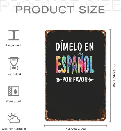 Vintage Tin Metal Funny Wall Decor Signs Colorful Dimelo En Espanol Por Favor Spanish Teacher for Home,Garden,Patio,Office,Kitchen,8x12 Inches Retro Room Decorations