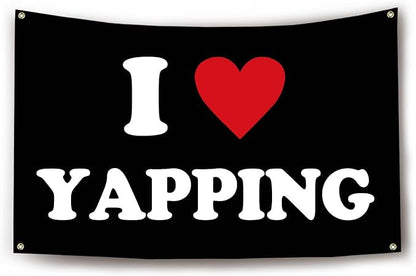 I Love Yapping Flag Funny Flags for Room 3x5 Feet College Dorm Room Decor Man Cave Frat Wall Flag Living Room Bedrrom Decoer