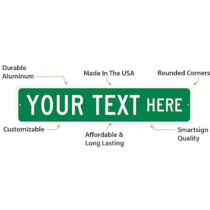 SmartSign Green Custom Street Sign - 4" x 18", Aluminum, Reflective Option, Personalize Your Own Street Sign, Outdoor Metal Sign for Home, Office, Decor, Room, USA-Made