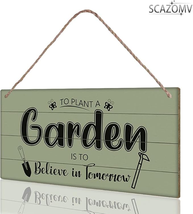 SCAZOMV Garden Sign Decor To Plant A Garden Is To Believe In Tomorrow Funny Outdoor Decorative For Garden Patio Farmhouse Potting Shed She Shed Personalized Wooden Hanging Plaque 5"X 10"