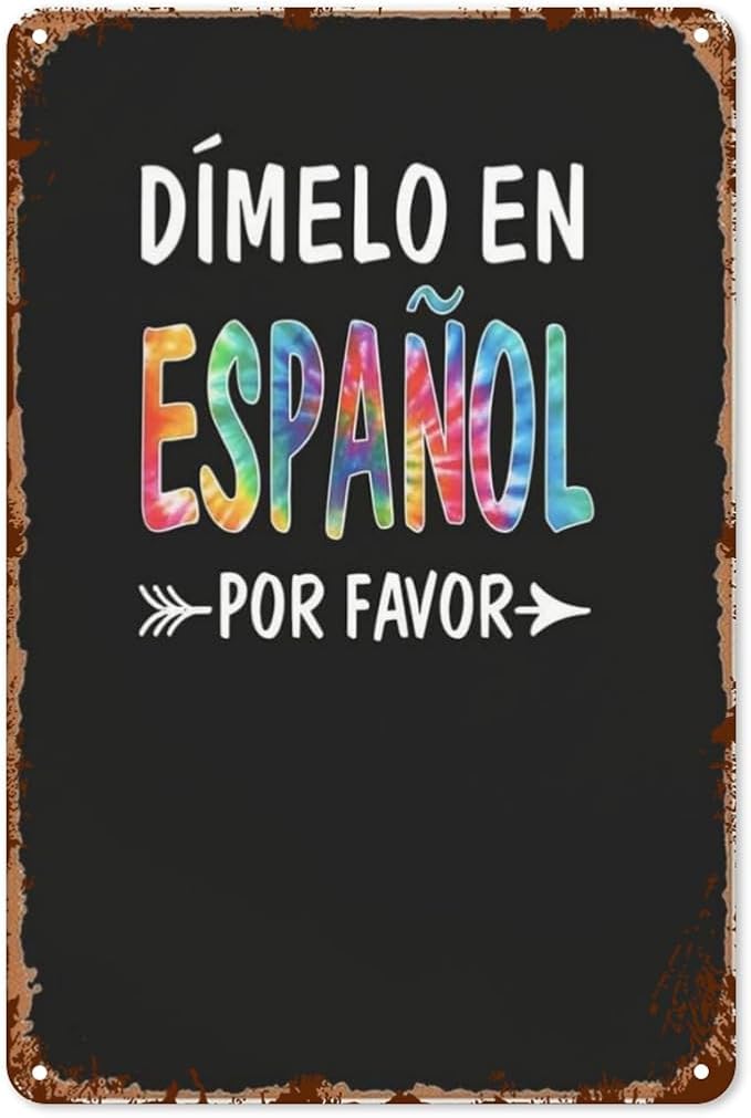 Vintage Tin Metal Funny Wall Decor Signs Colorful Dimelo En Espanol Por Favor Spanish Teacher for Home,Garden,Patio,Office,Kitchen,8x12 Inches Retro Room Decorations