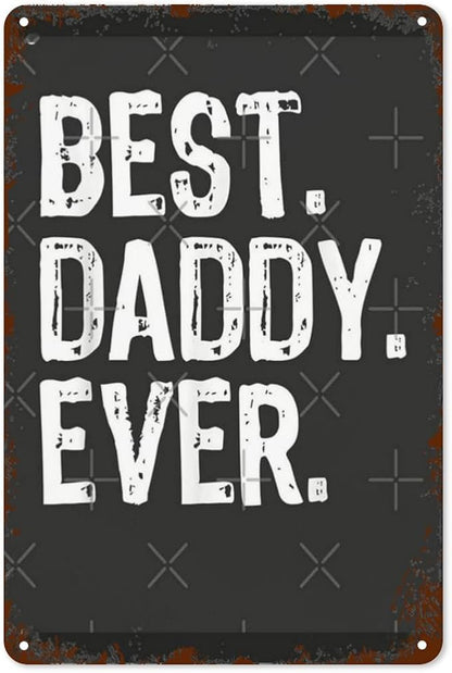 Vintage Tin Signs Best Daddy Ever Christmas for Room,Patio,Office,Yard & More Retro Metal Wall Decor,8x12 Inch Funny Quotes & Gothic Designs