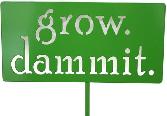 Grow. Dammit. Metal Garden Stake 20 to 28 Inches Tall (Small 20", Green)