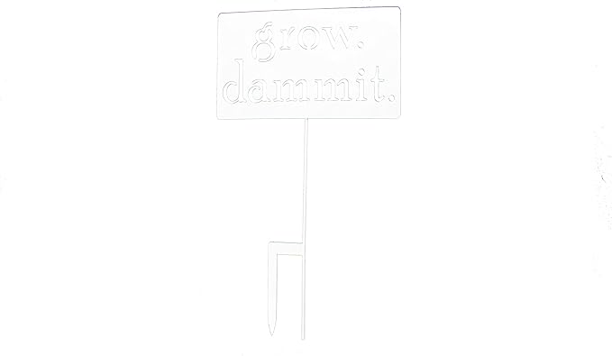 Grow. Dammit. Metal Garden Stake 20 to 28 Inches Tall (Large 28", White)