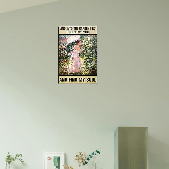Funny Outdoor Garden Metal Signs Into The Garden I Go To Lose My Mind And Find My Soul Yard Gardening Decorative