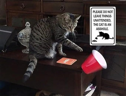 Please Do Not Leave Things Unattended, The Cat is an Asshole 12x8 Inch Metal Tin Sign For Home Decor, Hanging Funny Signs, Wall Art, Cat Lover Gifts for Women