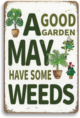 Funny Garden Sign for Outdise - A Good Garden May Have Some Weeds Sign, Metal Tin Sign for Outdoor, Backyard, Farmhouse, Patio Wall Decor Art, Plant Lover Gifts for Women, 8 x 12 inch