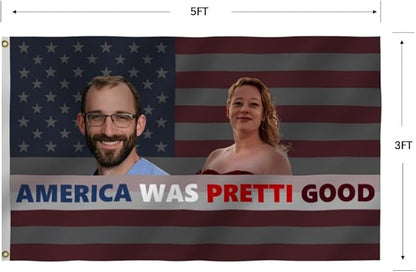 America Was Pretti Good Flag 3X5FT,Alex Good Flags, Both Sides Printed, Men Women Banner,Vibrant Colors, Double Stitched with 2 Brass Grommets, Bar Garden Street Decoration, GYM, Office Decor,Indoor Outdoor Use,Gifts. (US, 3x5ft)