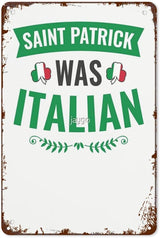 patio wall decor Saint Patrick Was Italian St Patrick's Day retro sign Horticulture Retro Bathroom,Yard,Wedding,Garage,Kitchen & More Decorative Wall Plaques with Inspiring Life Quotes 8X12inch