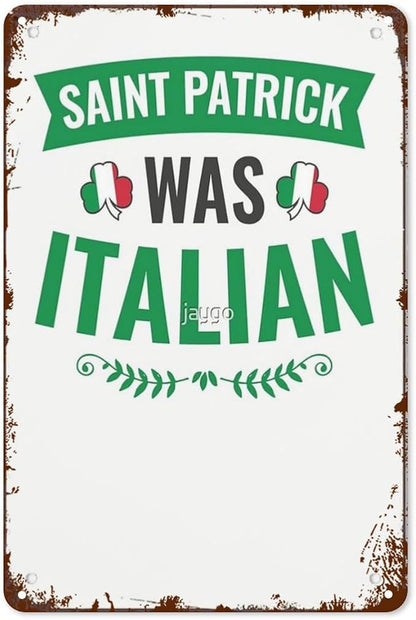 patio wall decor Saint Patrick Was Italian St Patrick's Day retro sign Horticulture Retro Bathroom,Yard,Wedding,Garage,Kitchen & More Decorative Wall Plaques with Inspiring Life Quotes 8X12inch