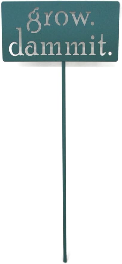Grow. Dammit. Metal Garden Stake 20 to 28 Inches Tall (Small 20", Copper Patina Green)