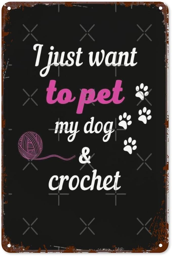 Vintage Tin Signs I Just Wamt to Pet My Dog Spiral Notebooks for Room,Patio,Office,Yard & More Retro Metal Wall Decor,8x12 Inch Funny Quotes & Gothic Designs