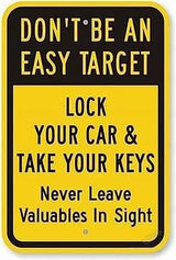 New Warning Plaque Wall Decor Don't Be an Easy Target Lock Your Car & Take Your Keys Never Leave Valuables in Sign Courtyard Decoration Office Sign Outdoor & Indoor Safety Sign 8 X 12 Inch