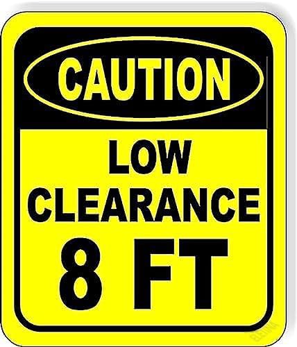 New Warning Plaque Wall Decor Caution Low Clearance 8 ft. Metal Tin Sign Courtyard Decoration Office Sign Outdoor & Indoor Safety Sign 8 X 12 Inch