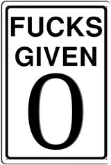 0 Fucks Given 12x8 Tin Sign Parody Speed Limit Sign Funny Garage Man Cave Decor, Use Indoor/Outdoor