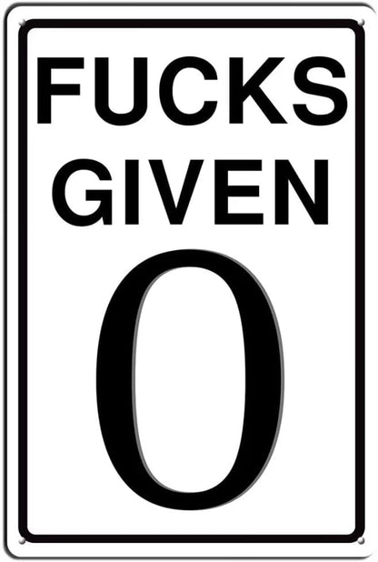 0 Fucks Given 12x8 Tin Sign Parody Speed Limit Sign Funny Garage Man Cave Decor, Use Indoor/Outdoor