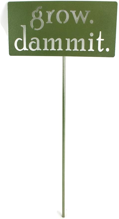 Grow. Dammit. Metal Garden Stake 20 to 28 Inches Tall (Small 20", Metallic Green)