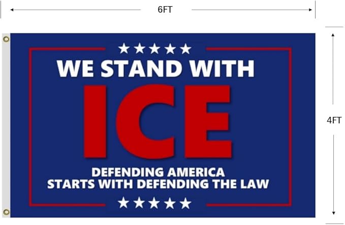 We Stand With Ice Flag 4X6Ft, Double Sided 3Ply, Defending America Starts With Defending The Law Flags,CIty Banner, Men Women Banner,Vibrant Colors, Double Stitched with 2 Brass Grommets, Bar Garden Street Decoration, GYM, Office Decor,Indoor Outdoor U...