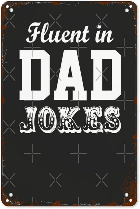 Vintage Retro Metal Wall Decor Signs Fluent in Dad jokes for Home,Kitchen,Bathroom,Patio & Garden Inspirational & Funny Life Quotes 8x12 Inches
