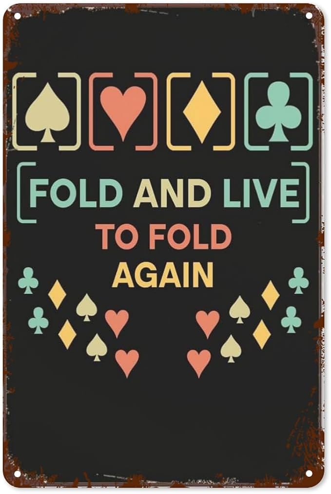 Patio Wall Decor Fold And Live To Fold Again Texass Metal Signs School Billiard Cafe Decoration Cafes Hunting Pubs Horticulture School Retro Wall Art Inspirational Life Quotes Posters 8X12inch