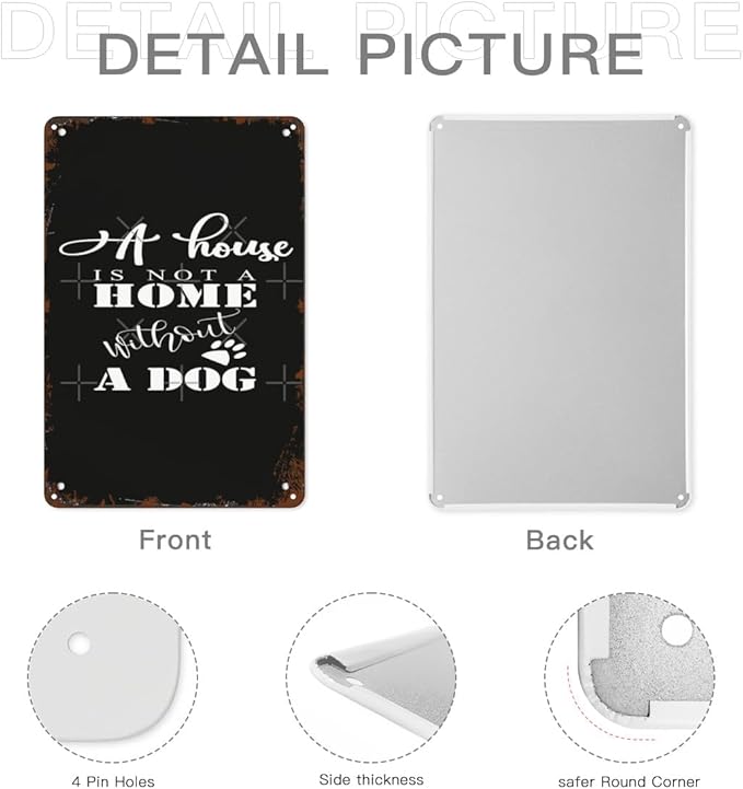 Vintage Tin Metal Sign A is not a without out a dog 8x12 Inch Retro Wall Decor for Home,Patio,Yard,Office,Funny Quotes and Motivational Sayings