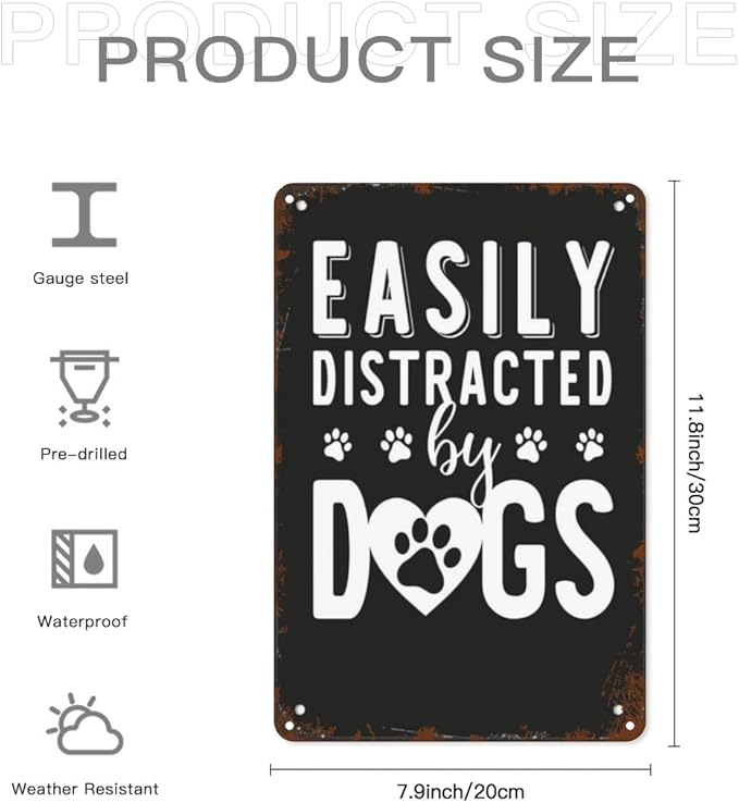 Vintage Tin Signs For Best Dog Owner Easily Distracted by Dogs for Room,Patio,Office,Yard & More Retro Metal Wall Decor,8x12 Inch Funny Quotes & Gothic Designs