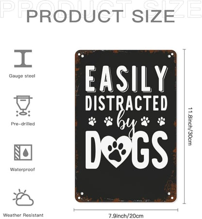 Vintage Tin Signs For Best Dog Owner Easily Distracted by Dogs for Room,Patio,Office,Yard & More Retro Metal Wall Decor,8x12 Inch Funny Quotes & Gothic Designs