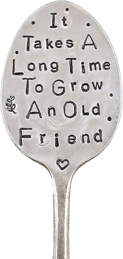 Garden Marker, It Takes A Long Time to Grow an Old Friend, Recycled Spoon for Plants, Herbs or Flowers, Hand Stamped