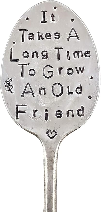 Garden Marker, It Takes A Long Time to Grow an Old Friend, Recycled Spoon for Plants, Herbs or Flowers, Hand Stamped