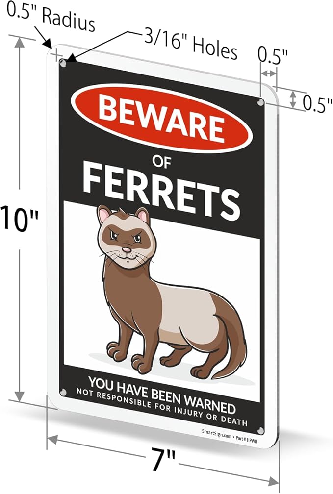SmartSign Funny Beware Of Ferrets Warning Sign - 10"x7", 40 mil Laminated Rust-free Aluminum - Metal Signs for Wall Decor, Outdoors, Patio, Gifts, Cafe - Ferrets Theme, Made in USA