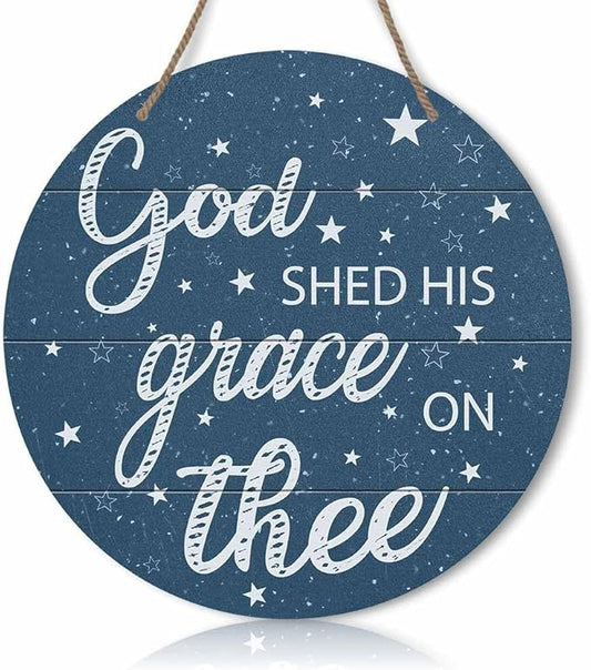God Shed His Grace On Thee Round Rustic Wood Sign Plaque Vintage Wall Door Art Sign Cute Wooden Hanging Sign Decor for Home Kitchen Farmhouse Garden Front Door Entryway Porch Yard 12 Inch