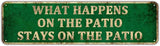 KIOZIY What Happens On The Patio Stays On The Patio 4" x 16" Aluminum Hanging Novelty Sign