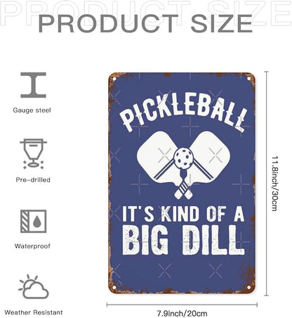 Wall Decor Aesthetic Pickleball It Kind Of A Big Dill For The Had Andsch Vintage Signs Metal Metal Indoor & Outdoor Wall Decor Cute,Funny,Inspiring Plaques For Home,Office,Yard,Bathroom 8X12inch