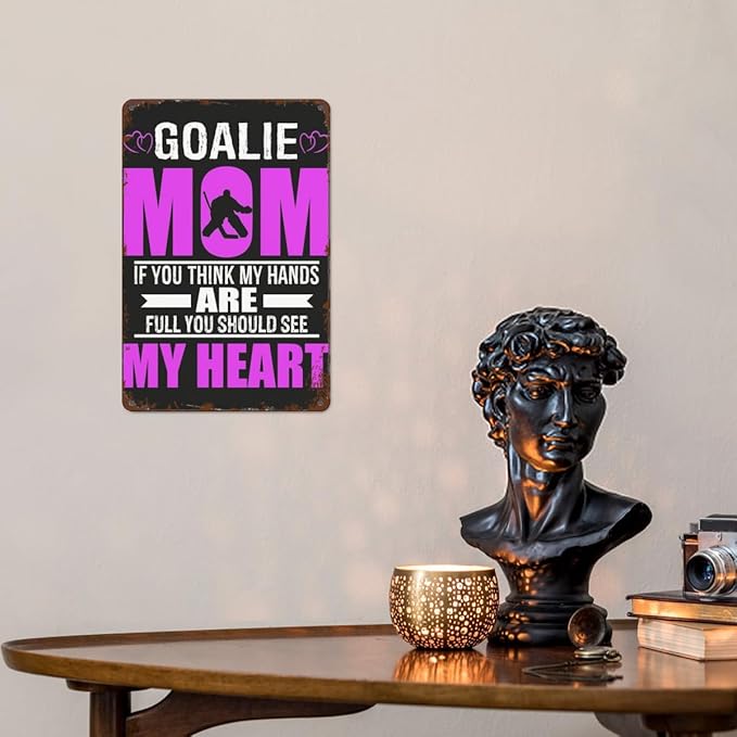 Vintage Metal Tin Sign Hockey Goalie Moms Full Heart Mothers Day for Home,Patio,Yard,Kitchen & More 8x12 Inches Retro Funny Quote Wall Decor for Indoor & Outdoor Use