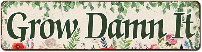 Grow Damn It! Garden Sign Mom Plaque, Gardening Signs Vintage Decor Dads Decorative Plaques, Funny Decoration Herbs Fruit Flowers Vegetables Produce Gift 4" x 16"