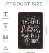 Vintage Metal Tin Sign Forget Glass Slippers This Princess Wears Pointe Shoes for Home,Patio,Yard,Kitchen & More 8x12 Inches Retro Funny Quote Wall Decor for Indoor & Outdoor Use