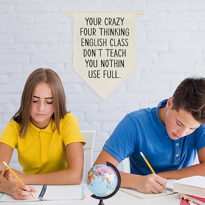 Funny Classroom Wall Decor for Middle School High School English Classroom Kids Playroom Your Crazy Four Thinking Signs Gifts for Teacher Teens Boys Girls Canvas Wall Hanging Flag Banner Decorations Poster1613