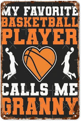 Vintage Tin Metal Sign My Favorite Basketball Player Calls Me Granny 8x12 Inch Retro Wall Decor for Home,Patio,Yard,Office,Funny Quotes and Motivational Sayings