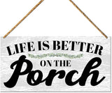Porch Wood Sign Decor, Door Wall Sign for Front Back Porch Patio Decoration Deck Bar Garden Backyard Decor, Housewarming Gifts for Women Men New House Home, Life Is Better on The Porch