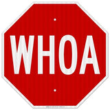 Whoa Sign, 18x18 Inches, 3M EGP Reflective .063 Aluminum, Fade Resistant, Made in USA by Sigo Signs