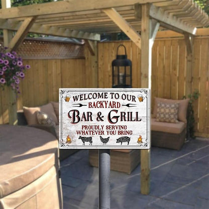 Backyard Bar and Grill Metal Signs Proudly Serving Whatever You Bring Outdoor Home Bar Wall Decor Rustic Aluminum Barbecue Sign 8 x 12 inch