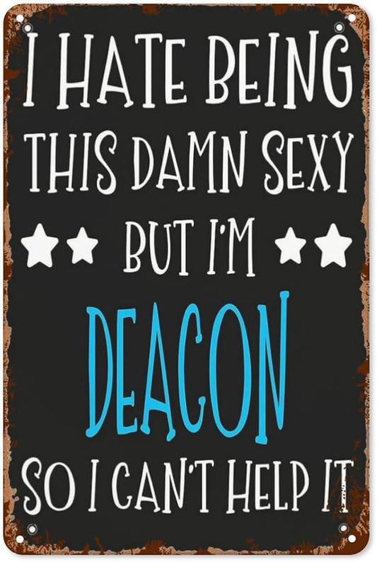 Retro Tin Signs Deacon So I Can't Help It 8x12 Inches Metal Wall Decor for Garden,Kitchen,Living Room,Patio,Office,Bathroom,and More! Vintage Funny Sign