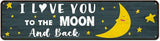 Love Home Wall Decor, Tin Sign Gift for Husband, Wife, Boyfriend, Girlfriend, Weddings, Anniversary, Birthday, Valentine’s day, 4"x16" - I Love You to the Moon And Back