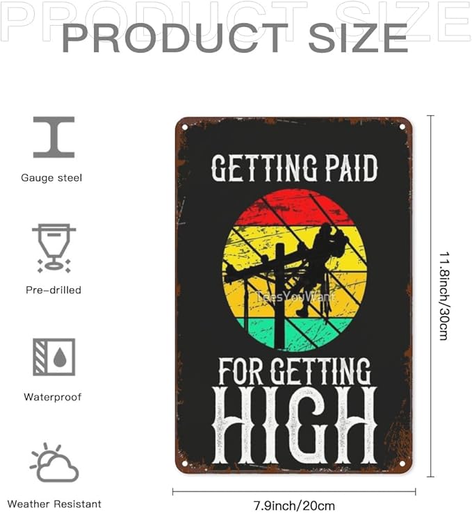Vintage Tin Signs Getg Paid for Getg High Power Linemen Linemans Retro Metal Wall Decor for Home,Garden & Patio Inspirational Quotes & Funny Life Posters 8x12IN