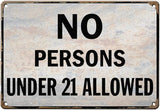 Warning Metal Tin Sign Retro No Persons Under 21 Allowed Signs Plaque for Restaurant Clubs Coffee Bars Pub Wall Decor Vintage Outdoor Door Sign-Color 5