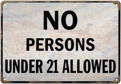 Warning Metal Tin Sign Retro No Persons Under 21 Allowed Signs Plaque for Restaurant Clubs Coffee Bars Pub Wall Decor Vintage Outdoor Door Sign-Color 5
