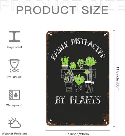 Retro Metal Tin Sign Easily Distracted By Plants Plant Loverer Plant Lady Plant Plant Mommys Funny Wall Decor for Home,Garden,Patio,Yard,Office,Vintage 8x12 Inches Room Decorations