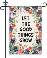 Let The Good Things Grow Garden Flag, 12 x 18 Inch Double Sided Decor Flag for Outdoor Farmhouse Garden Yard Front Porch, Housewarming Gifts for Homeowner, Motivational Yard Banner for Friend