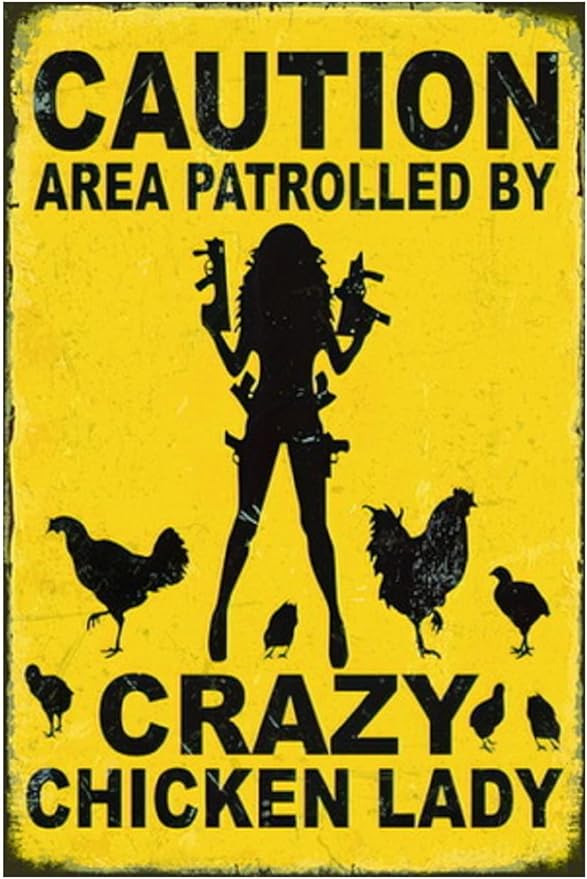Funny No Trespassing Sign, Metal Warning Tin Signs, Caution Area Patrolled by Crazy Chicken Lady, Yard Sign Garage Farm Garden Wall Decor Sign Plaque Outdoor for Home Fence 8 X 12 Inches